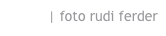 | foto rudi ferder 